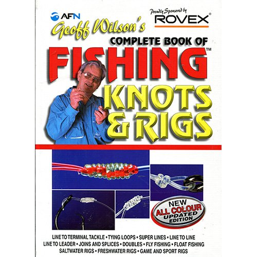 Geoff Wilsons Complete Book of Fishing Knots & Rigs - Shop Now Zip Pay